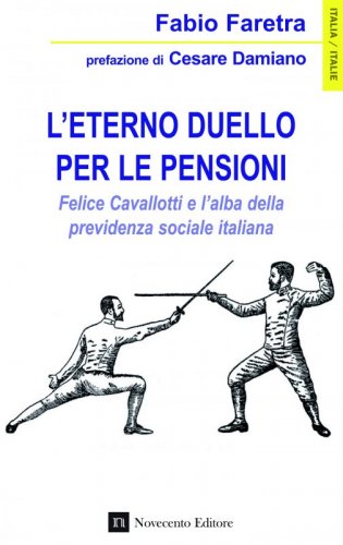 L'eterno duello per le pensioni - Felice Cavallotti e l'alba della previdenza sociale italiana