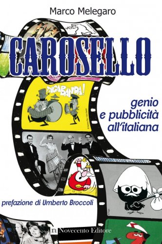 Carosello - genio e pubblicità all'italiana
